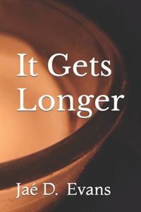 It Gets Longer