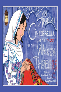 Arabian Cinderella and the Secret of the Woven Threads