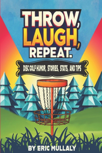 Throw, Laugh, Repeat