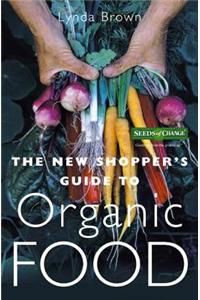The New Shopper’s Guide to Organic Food