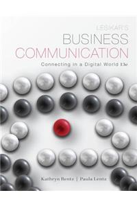 Lesikar's Business Communication: Connecting in a Digital World with Connectplus