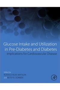 Glucose Intake and Utilization in Pre-Diabetes and Diabetes