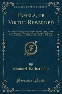 Pamela, or Virtue Rewarded