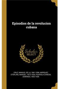 Episodios de la revolucion cubana