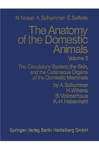 Circulatory System, the Skin, and the Cutaneous Organs of the Domestic Mammals