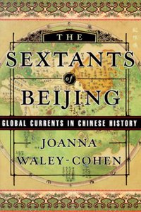 The Sextants of Beijing - Global Currents in Chinese History