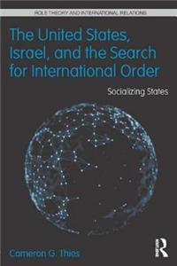 United States, Israel and the Search for International Order