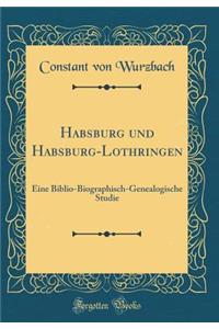 Habsburg Und Habsburg-Lothringen