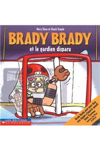 Brady Brady Et Le Gardien Disparu