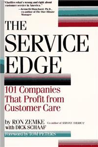 The Service Edge: 101 Companies That Profit from Customer Care: 101 Companies That Profit from Customer Care