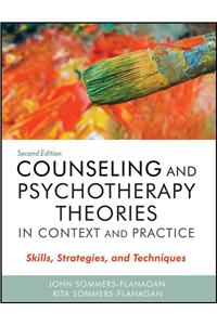 Counseling and Psychotherapy Theories in Context and Practice