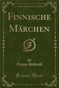 Finnische MÃ¤rchen (Classic Reprint)