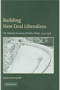 Building New Deal Liberalism