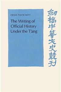 Writing of Official History Under the t'Ang