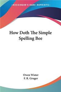 How Doth The Simple Spelling Bee