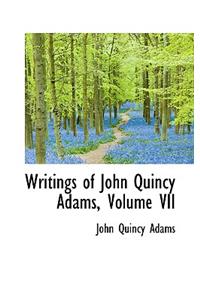 Writings of John Quincy Adams, Volume VII