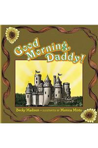 Good Morning, Daddy!