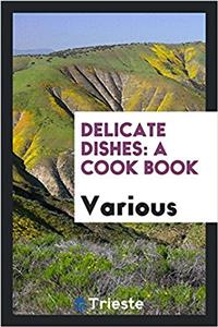 Delicate Dishes