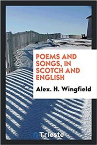 Poems and Songs, in Scotch and English