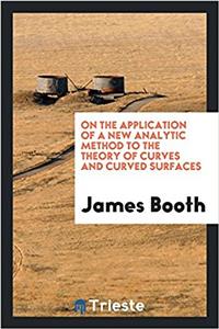 On the Application of a New Analytic Method to the Theory of Curves and Curved Surfaces