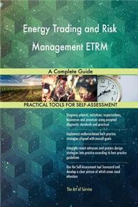 Energy Trading and Risk Management ETRM A Complete Guide