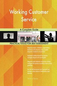 Working Customer Service A Complete Guide