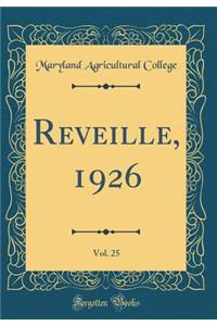 Reveille, 1926, Vol. 25 (Classic Reprint)