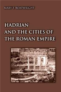 Hadrian and the Cities of the Roman Empire