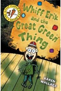 Whiff Eric and the Great Green Thing