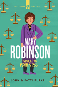 Mary Robinson: A Voice for Fairness: A Voice for Fairness