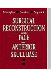 Surgical Reconstruction of the Face and Anterior Skull Base