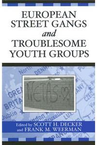 European Street Gangs and Troublesome Youth Groups