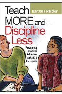 Teach More and Discipline Less