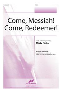 Come, Messiah! Come, Redeemer!