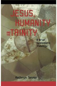 Jesus, Humanity, and the Trinity