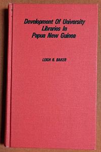 Development of University Libraries in Papua New Guinea