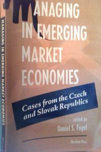 Managing in Emerging Market Economies: Cases from the Czech and Slovak Republics