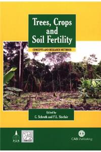 Trees, Crops and Soil Fertility Concepts and Research Methods