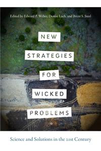 New Strategies for Wicked Problems