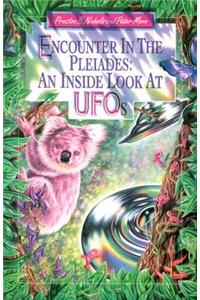 Encounter in the Pleiades: An Inside Look at UFOs