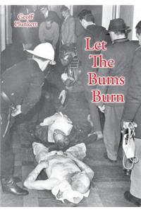 Let The Bums Burn