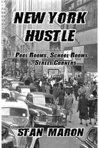 New York Hustle - Pool Rooms, School Rooms and Street Corners