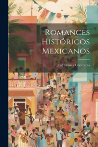 Romances Históricos Mexicanos