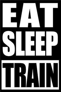Eat Sleep Train Notebook for Martial Artists, Medium Ruled Journal