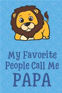 My Favorite People Call Me Papa