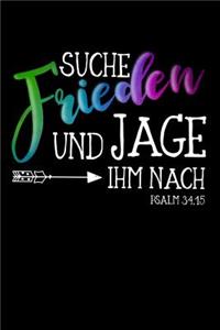 Suche Frieden und Jage Ihm Nach