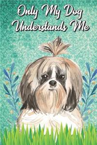Only My Dog Understands Me