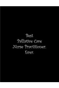 Best Palliative Care Nurse Practitioner. Ever