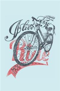 I love to ride my Bicycle Notebook
