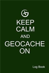 Keep Calm And Geocache On Log Book